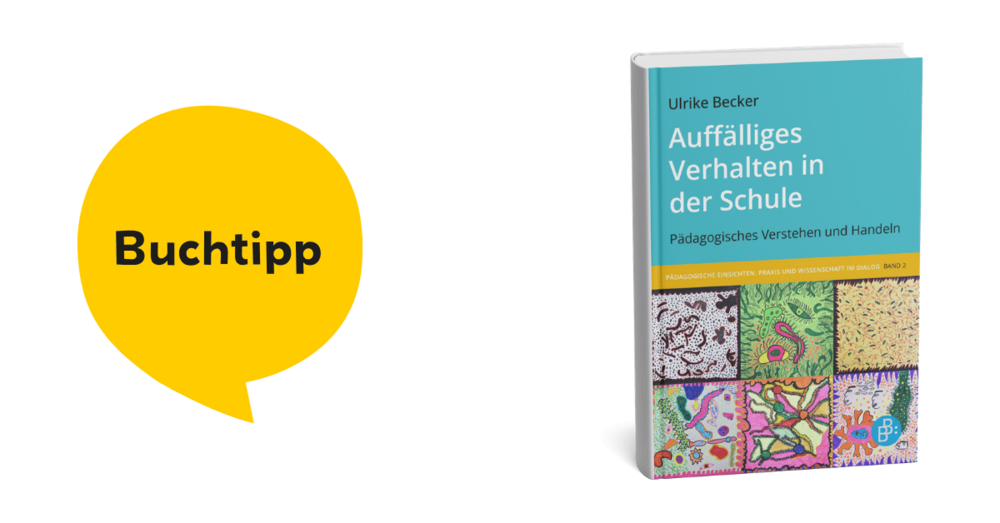 Mockup vom Buchcover Becker, Ulrike: Auffälliges Verhalten in der Schule. Pädagogisches Verstehen und Handeln, 1. Aufl., Leverkusen: Barbara Budrich, 2023.