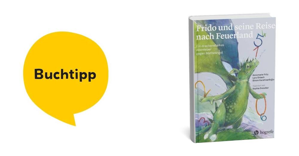 Buchtipp: "Frido und seine Reise nach Feuerland" von von Annemarie Fritz, Lars Orbach und Sinem Karahisarlioğlu, erschienen beim Hogrefe Verlag